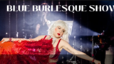 Blue Burlesque Show - Cabaret des Péchés